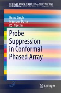 Probe Suppression in Conformal Phased Array di Hema Singh, Mausumi Dutta, P. S. Neethu edito da SPRINGER NATURE