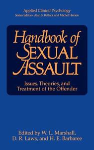 Handbook of Sexual Assault di W. L. Marshall, Marshall, H. E. Barbaree edito da Springer US
