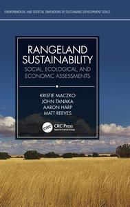 Rangeland Sustainability di Matt Reeves, Aaron Harp, John Tanaka, Kristie Maczko edito da Taylor & Francis Ltd
