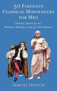 50 Fabulous Classical Monologues for Men di Freyda Thomas, Jan Silverman edito da SAMUEL FRENCH TRADE