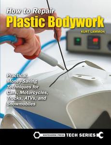 How to Repair Plastic Bodywork di Kurt Lammon edito da Motorbooks International