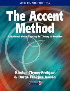 The Accent Method di Kirsten Thyme-Frokjaer, Borge Frokjaer-Jensen edito da Taylor & Francis Ltd