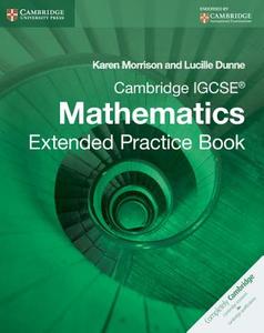 Cambridge Igcse Mathematics Extended Practice Book di Karen Morrison, Lucille Dunne edito da Cambridge University Press