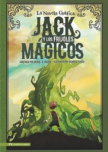 Jack Y Los Frijoles Magicos: La Novela Grafica di Hans Christian Andersen, Blake A. Hoena edito da CAPSTONE PR