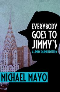 Everybody Goes to Jimmy's di Michael Mayo edito da Open Road Media