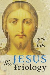 The Jesus Trilogy: Choice and Will / Love and Surrender / Beliefs, Emotions, and the Creation of Reality di Gina Lake edito da Createspace
