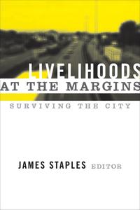 Livelihoods at the Margins edito da Left Coast Press Inc