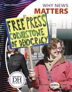 News Literacy: Why News Matters di Duchess Harris edito da North Star Editions