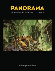 Panorama Book 1: The Fantastic Art of Sv Bell di Sv Bell edito da LIGHTNING SOURCE INC