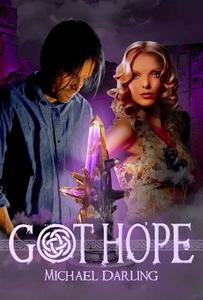 Got Hope di Michael Darling edito da FUTURE HOUSE PUB