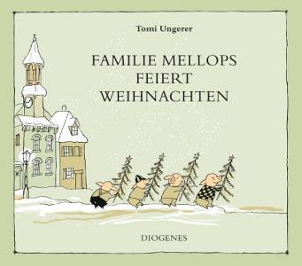 Familie Mellops feiert Weihnachten di Tomi Ungerer edito da Diogenes Verlag AG