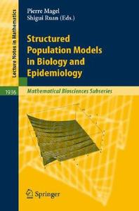 Structured Population Models in Biology and Epidemiology edito da Springer Berlin Heidelberg