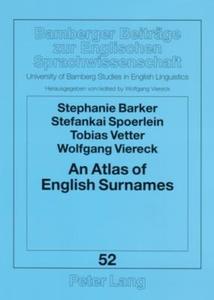 An Atlas of English Surnames di Stephanie Barker, Stefankai Spoerlein, Tobias Vetter, Wolfgang Viereck edito da Lang, Peter GmbH
