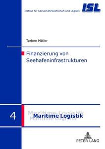 Finanzierung von Seehafeninfrastrukturen di Torben Möller edito da Lang, Peter GmbH