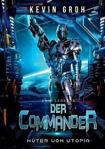 Omni Legends - Der Commander di Kevin Groh edito da Books on Demand