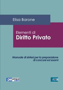 Elementi di Diritto Privato di Elisa Barone edito da Primiceri Editore