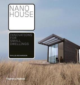Nano House di Phyllis Richardson edito da Thames & Hudson Ltd