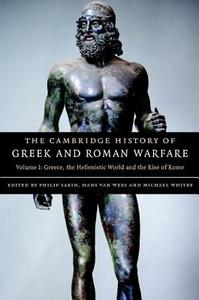 The Cambridge History of Greek and Roman Warfare di Philip Sabin edito da CAMBRIDGE