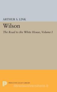 Wilson, Volume I di Arthur S. Link edito da Princeton University Press