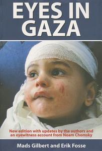 Eyes in Gaza di Mads Gilbert, Erik Fosse edito da Quartet Books