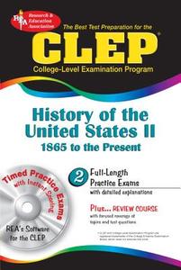 CLEP History of the United States II 1865 to the Present [With CDROM] di Lynn E. Marlowe, Staff of Research Education Association edito da Research & Education Association
