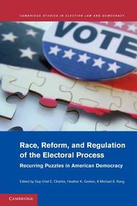 Race, Reform, and Regulation of the Electoral Process edito da Cambridge University Press