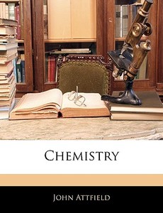 Chemistry di John Attfield edito da Nabu Press