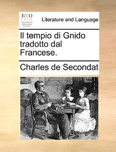 Il Tempio Di Gnido Tradotto Dal Francese. di Charles de Secondat edito da Gale Ecco, Print Editions