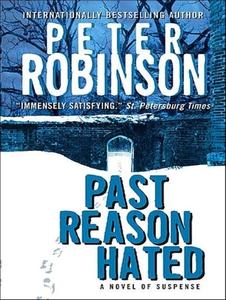 Past Reason Hated: A Novel of Suspense di Peter Robinson edito da Tantor Audio