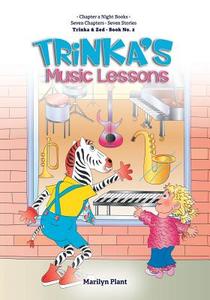 Trinka's Music Lessons di Marilyn Plant edito da FRIESENPR