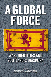 A Global Force di Ugolini Wendy and Fo edito da Edinburgh University Press