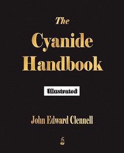 The Cyanide Handbook di John Edward Clennell edito da Merchant Books
