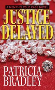 JUSTICE DELAYED di Patricia Bradley edito da CTR POINT PUB (ME)