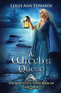 A Witch's Quest di Leigh Ann Edwards edito da Tule Publishing Group, LLC