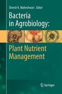 Bacteria in Agrobiology: Plant Nutrient Management edito da Springer Berlin Heidelberg