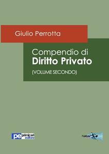Compendio di Diritto Privato (Volume Secondo) di Giulio Perrotta edito da Primiceri Editore