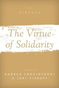 The Virtue Of Solidarity edito da Oxford University Press Inc