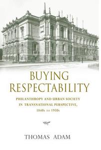 Buying Respectability di Thomas Adam edito da Indiana University Press