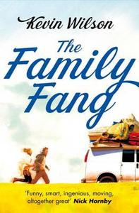 The Family Fang di Kevin Wilson edito da Pan Macmillan