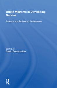 Urban Migrants In Developing Nations di Calvin Goldscheider edito da Taylor & Francis Ltd