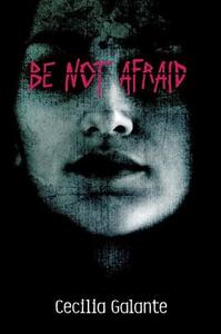 Be Not Afraid di Cecilia Galante edito da RANDOM HOUSE