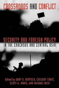 Crossroads and Conflict di Gary K. Bertsch edito da Routledge