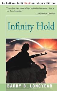 Infinity Hold di Barry B Longyear edito da Backinprint.com