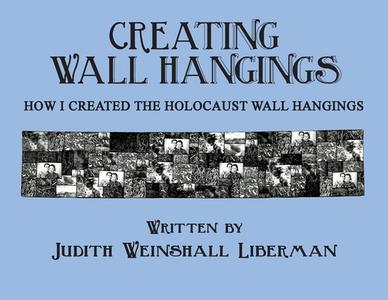 Creating Wall Hangings di Judith Weinshall Liberman edito da ANGEL BLESSINGS