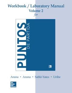 Workbook/Lab Manual V2 for Puntos de Partida: Invitation to Spanish di Alice A. Arana, Oswaldo Arana, Maria Sablo-Yates edito da MCGRAW HILL BOOK CO