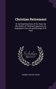 Christian Retirement di Thomas Shaw B Reade edito da Palala Press