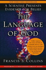The Language of God: A Scientist Presents Evidence for Belief di Francis S. Collins edito da FREE PR