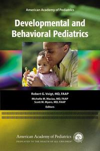 Aap Developmental And Behavioral Pediatrics di American Academy of Pediatrics, Aap Section on Developmental and Behavio, Robert G. Voigt edito da American Academy Of Pediatrics