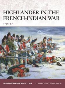 Highlander in the French-Indian War di Ian McCulloch edito da Bloomsbury Publishing PLC