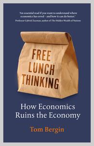 Free Lunch Thinking di Tom Bergin edito da Random House